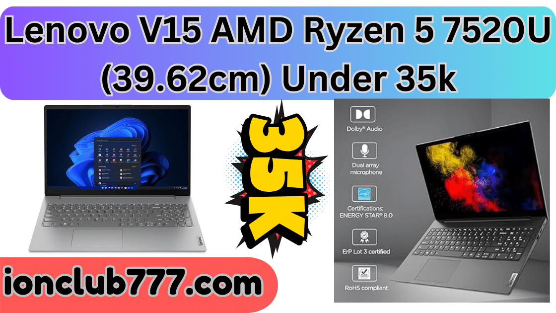 Lenovo V15 AMD Ryzen 5 7520U (39.62cm) Under 35k